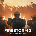 [UPDATE 18] FIRESTORM 2 🔥