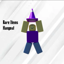 Rare Items Hangout