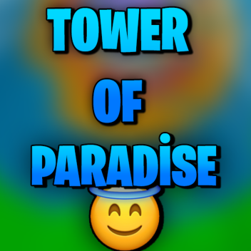 Tower Of Paradise 😇