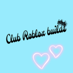 |-Club Roblox builds-|