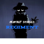 Elite Mentally Disabled Regiment