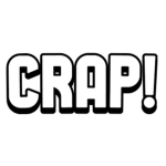 Crap!
