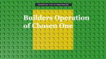 Builders Operation of Chosen One (B.O.C.O)
