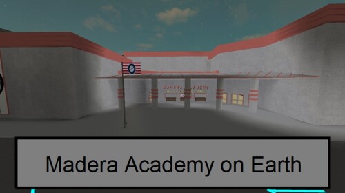 -(TZO)- Madera Academy on Earth