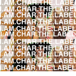 I.AM.CHAR.THE.LABEL