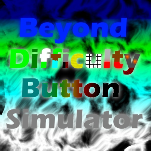 Beyond Difficulty Button Simulator
