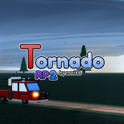 🌪️ TORNADO RP - 2 ( LAG FIX? )