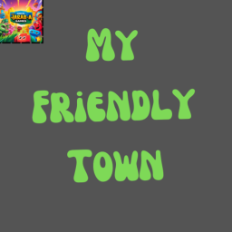 My Friendly Town