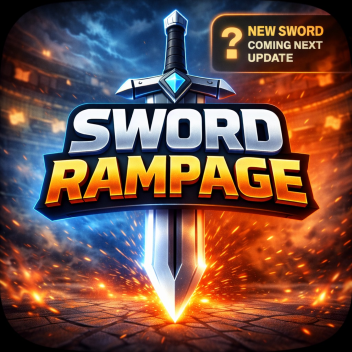 (Private) ❤️  Sword Rampage (🛠️OFFICIAL) 