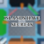 (33) Islands Have Secrets [BETA TESTING]