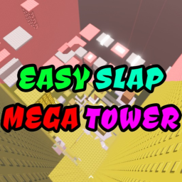 Easy Slap Mega Tower