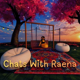 Chats with Raena