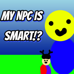 MY NPC IS SMART (NPCs are smart fangame!)