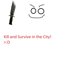 Kill & Survive In The City!