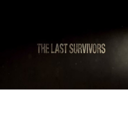 THE LAST SURVIVORS