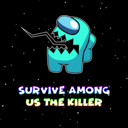Survive Among Us The Killer