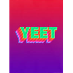 YEEEEEEETTT