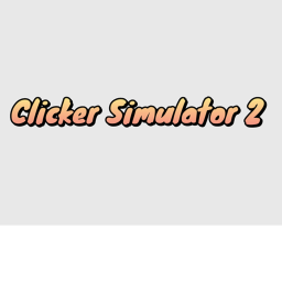 Clicker Simulater 2 (In Progress)