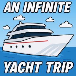 An Infinite Yacht Trip ⚓