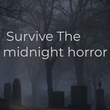  [UPD] Survive The midnight horror