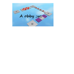 A obby ;w;
