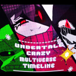 (X2 + UPDATE) Undertale Crazy Multiverse Timeline
