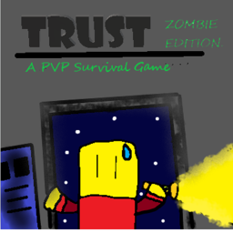 Trust. (Early Alpha) (PVP TEAM GAME)