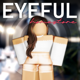 [NEW] 🛍️ Eyeful Clothing Homestore 🌿