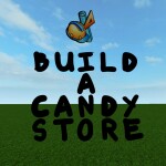 build a candy store BC 