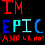 I'm awesome and you know it