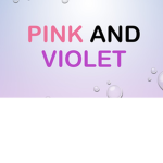Pink and violet