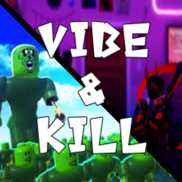 Vibe and Kill