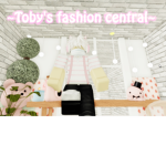 ~Toby's Fashion Central~