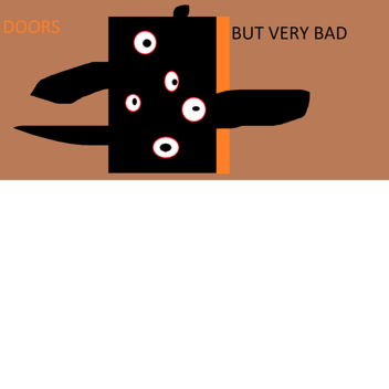 Doors But very bad