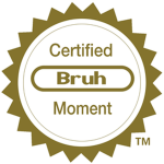Bruh Moments Developer