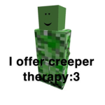 Friendly creeper therapy :333