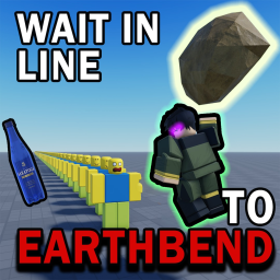 🥊 Wait in Line to Earthbend & Become the King