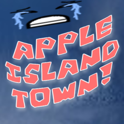 Apple Island Town! (HEAVY ALPHA)