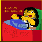 telamon: the friedful