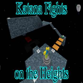 Katana Fights on the Heights (Beta)