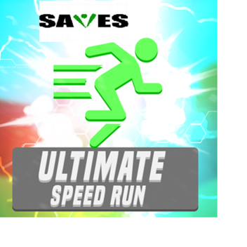 SAVING Ultimate Speed Run