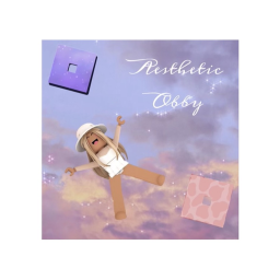 *~The Aesthetic Obby~*