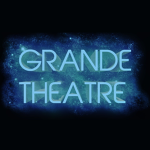 Grande * Theatre