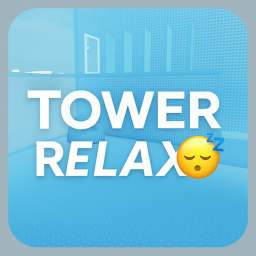 Tower Relax 😴