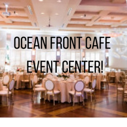 Event Center. | OCEAN FRONT CAFE/ OFC