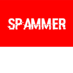 • Spammers •