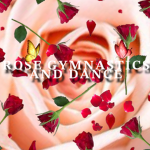 ... Rose Gymnastics and Dance! ...