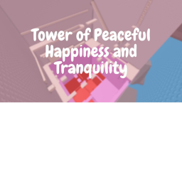 Tower of Happiness!