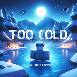 Too cold..
