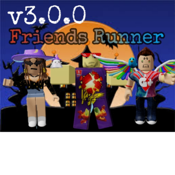 [Closed] Friends Runner
